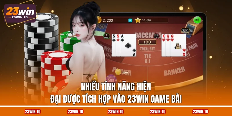 nhieu-tinh-nang-hien-dai-duoc-tich-hop-vao-23win-game-bai