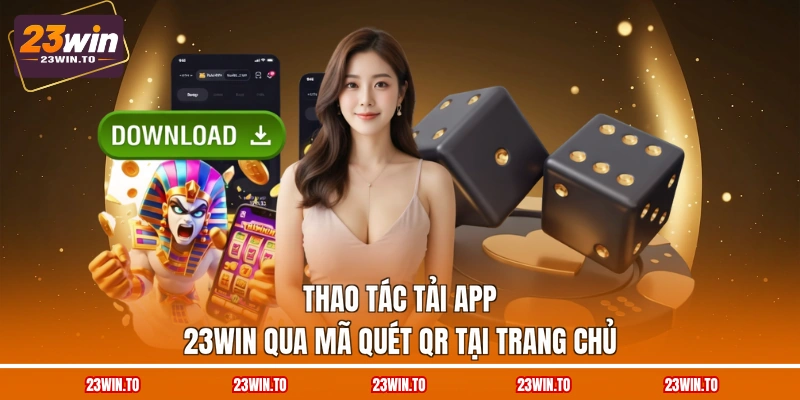 thao-tac-tai-app-23win-qua-ma-quet-qr-tai-trang-chu